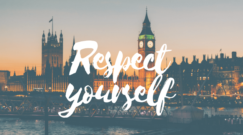 Respect yourself