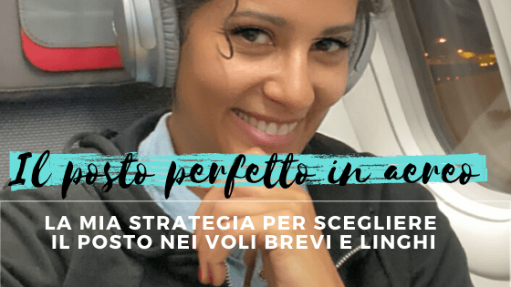 Come scegliere il posto in&nbsp;aereo