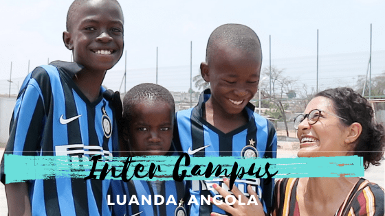 Inter Campus Angola. Un pallone può cambiarti la&nbsp;vita?