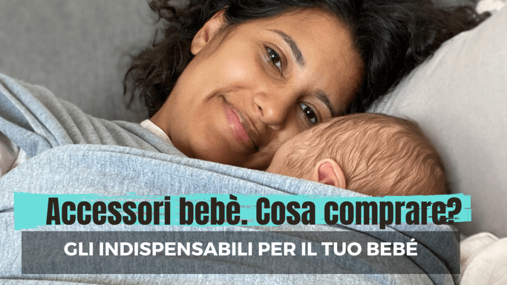 Accessori per il bebé. Cosa&nbsp;comprare?