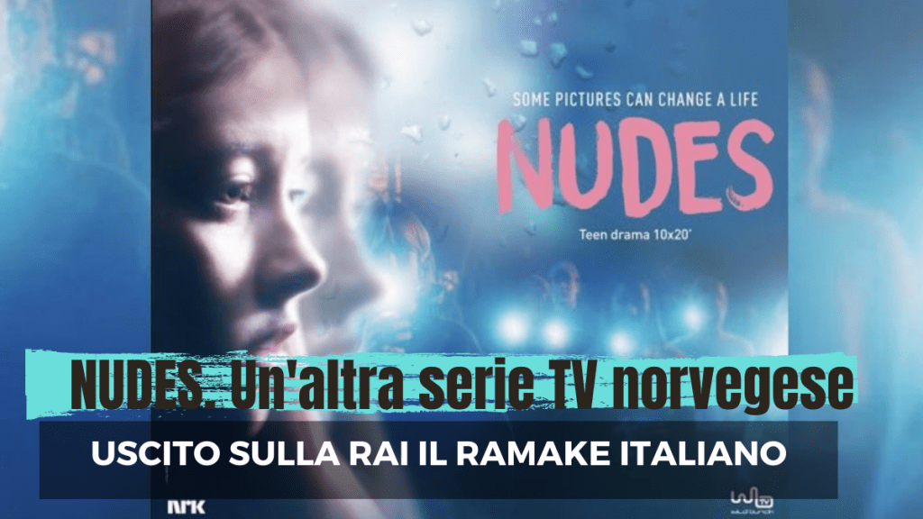 Nudes. Sarà la nuova&nbsp;SKAM?