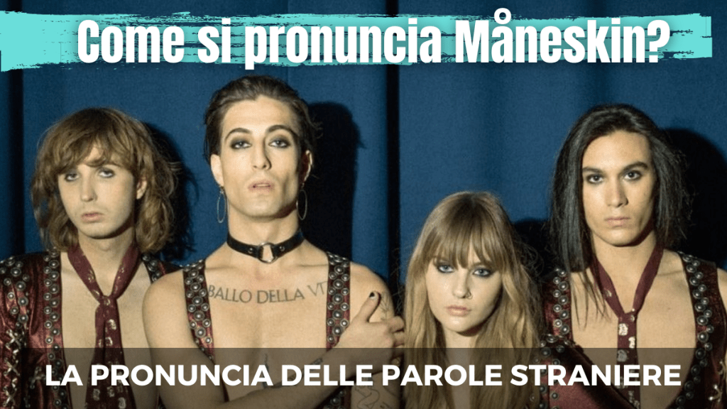 Come si pronuncia&nbsp;Måneskin?