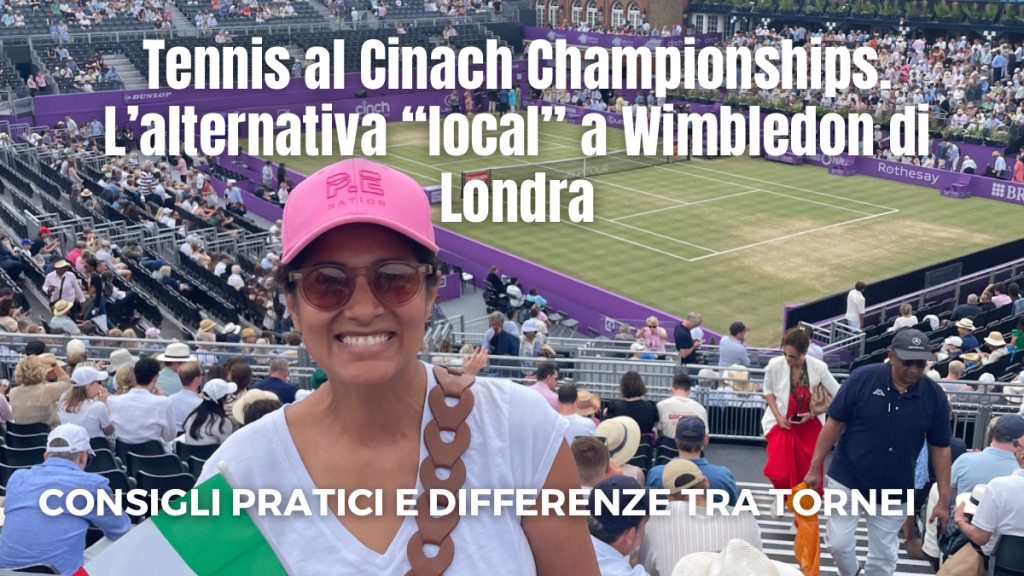 Cinch tennis Championships: un’alternativa a Wimbledon ricca di&nbsp;fascino